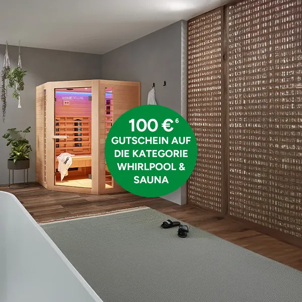 100 &euro; Gutschein auf die Kategorie Whirlpool & Sauna mit Hoch 6, die auf rechtliche Hinweise unten verweist.