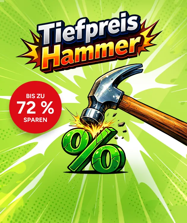 Tiefpreishammer. Bis zu 72 Prozent sparen