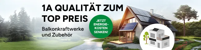1A Qualit&auml;t zum Top Preis. Balkonkraftwerke und Zubeh&ouml;r. Jetzt Energiekosten senken!